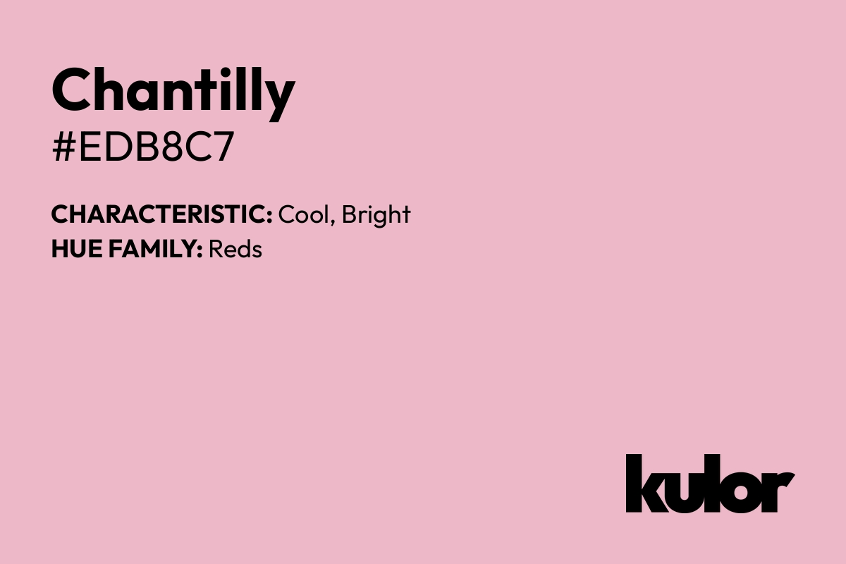 Chantilly is a color with a HTML hex code of #edb8c7.