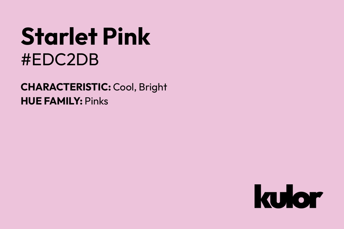 Starlet Pink is a color with a HTML hex code of #edc2db.