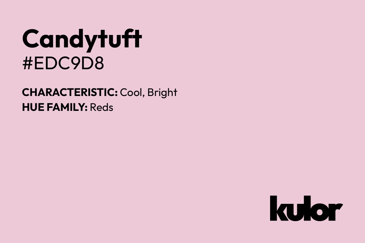 Candytuft is a color with a HTML hex code of #edc9d8.