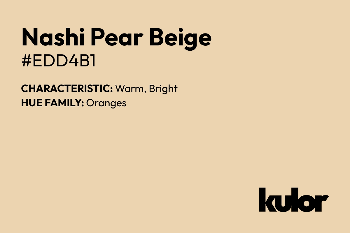 Nashi Pear Beige is a color with a HTML hex code of #edd4b1.