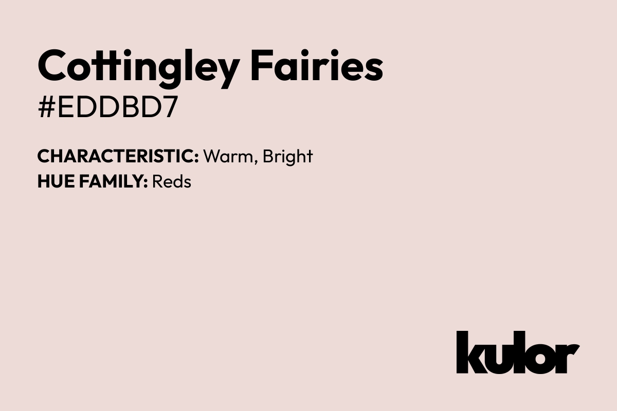 Cottingley Fairies is a color with a HTML hex code of #eddbd7.