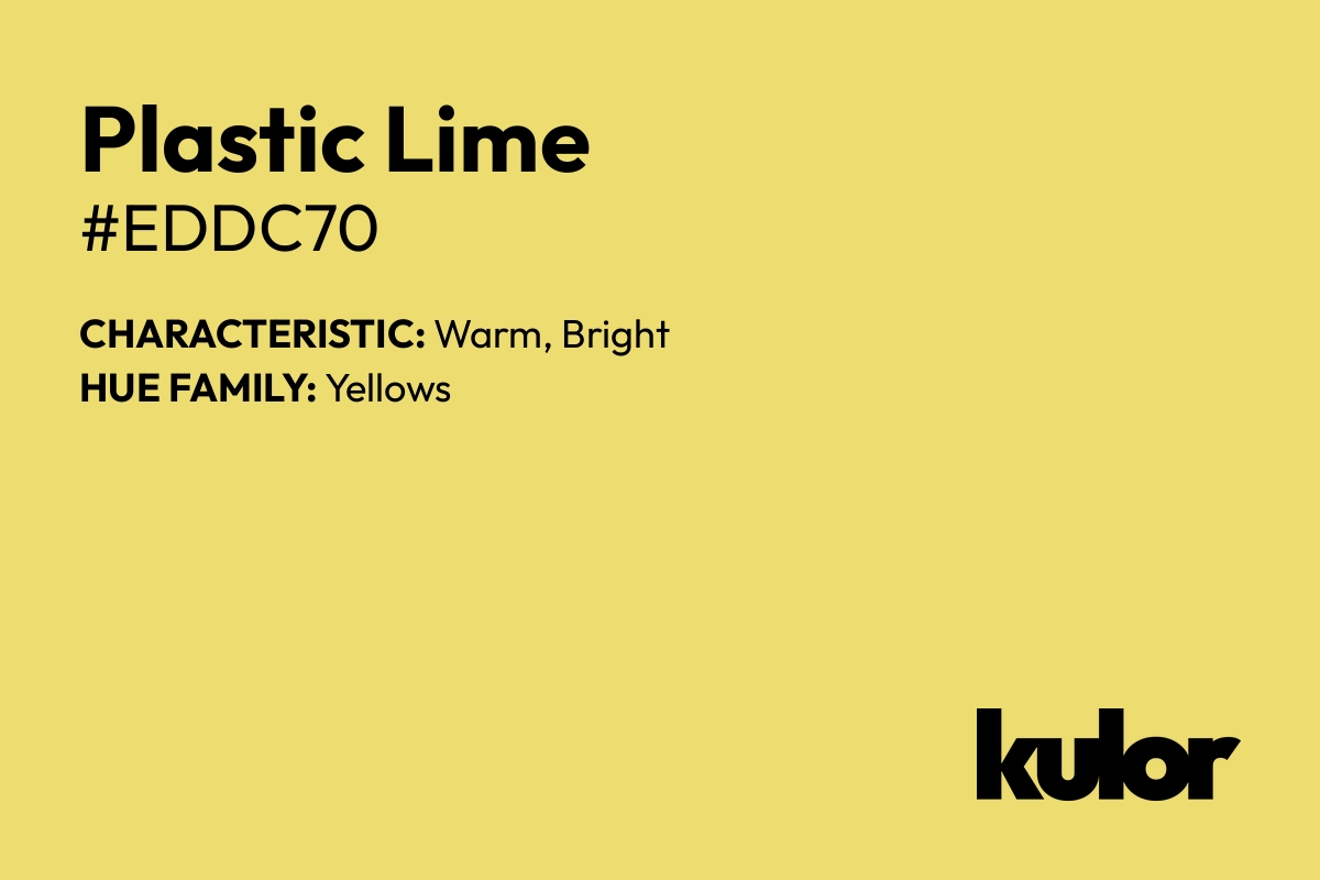 Plastic Lime is a color with a HTML hex code of #eddc70.