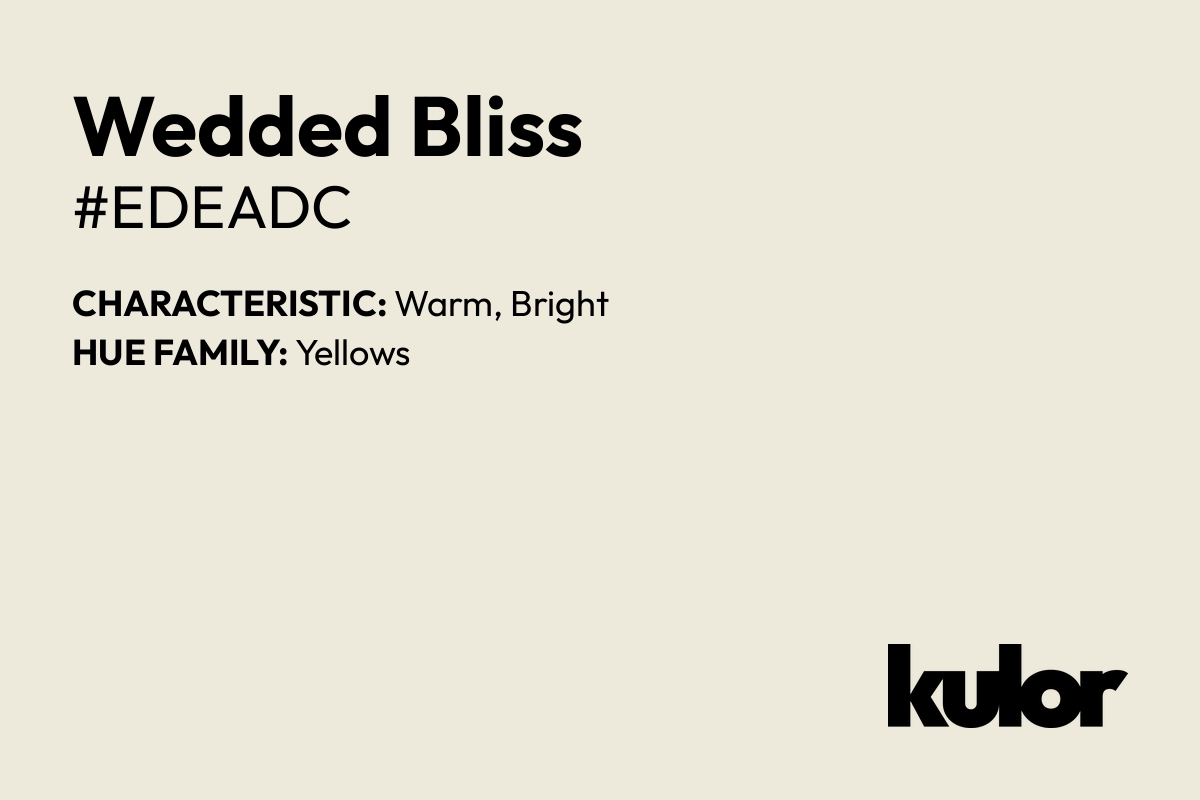 Wedded Bliss is a color with a HTML hex code of #edeadc.