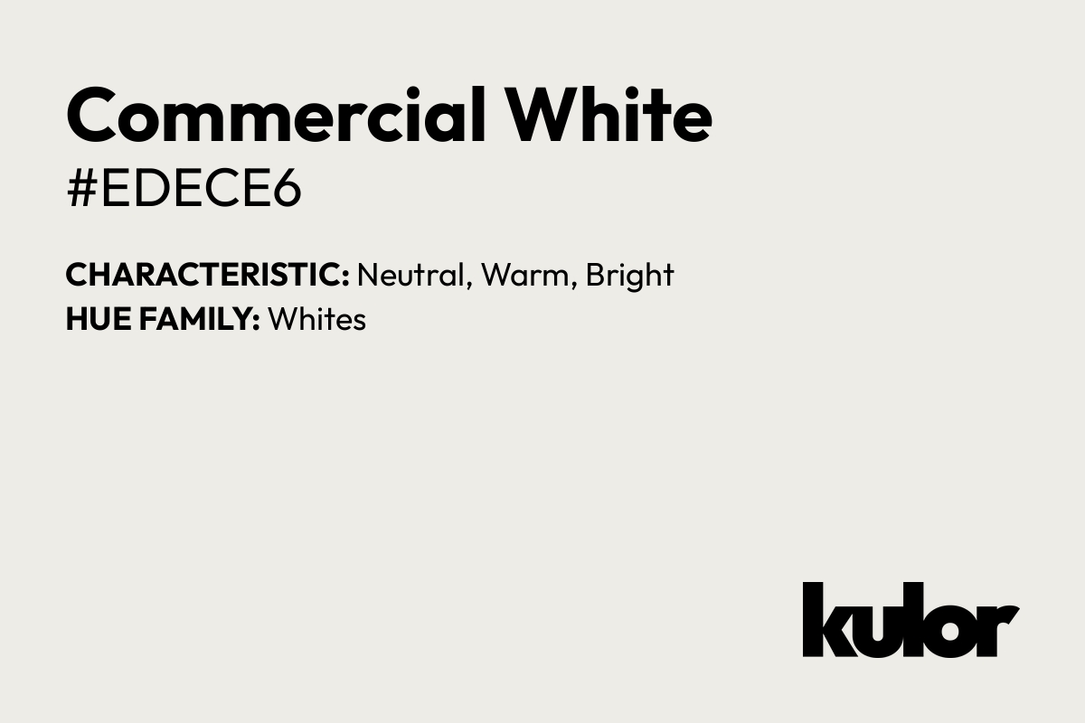 Commercial White is a color with a HTML hex code of #edece6.