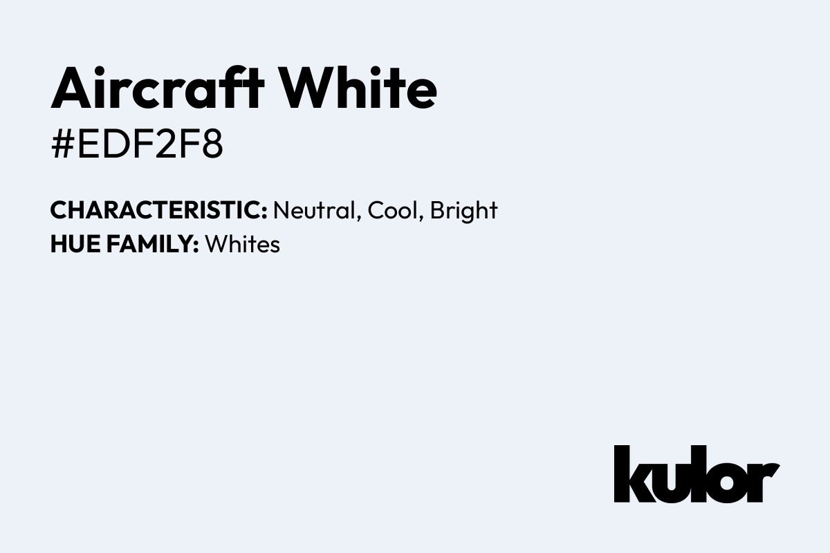 Aircraft White is a color with a HTML hex code of #edf2f8.