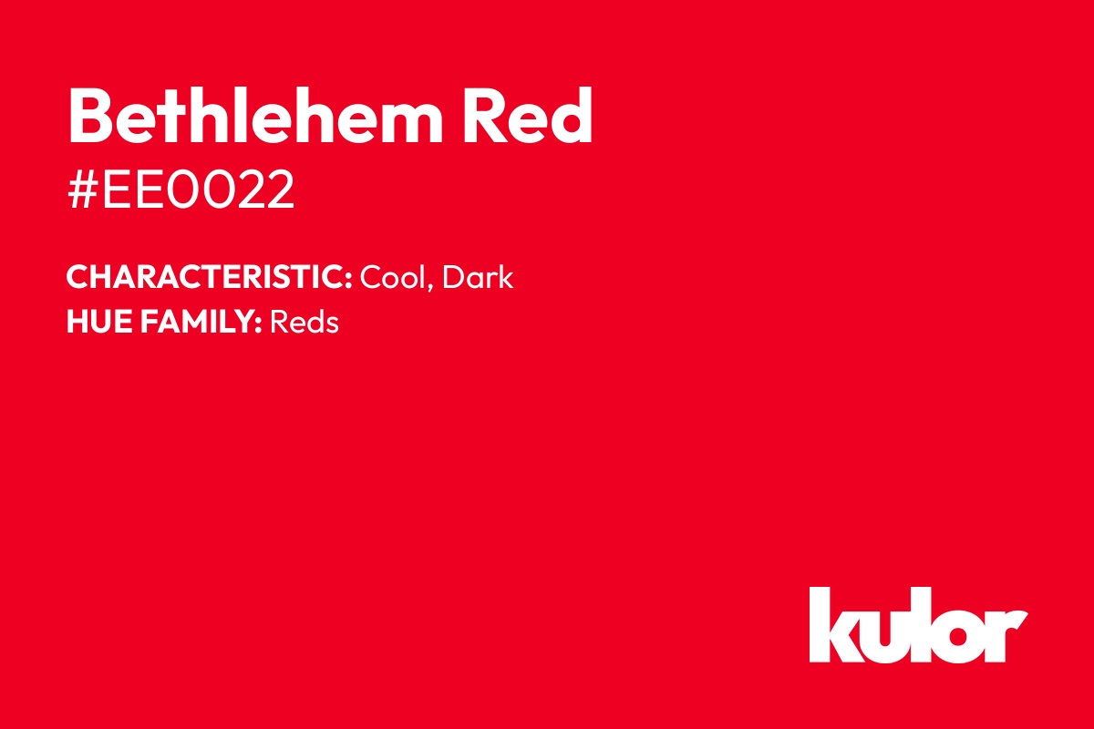 Bethlehem Red is a color with a HTML hex code of #ee0022.