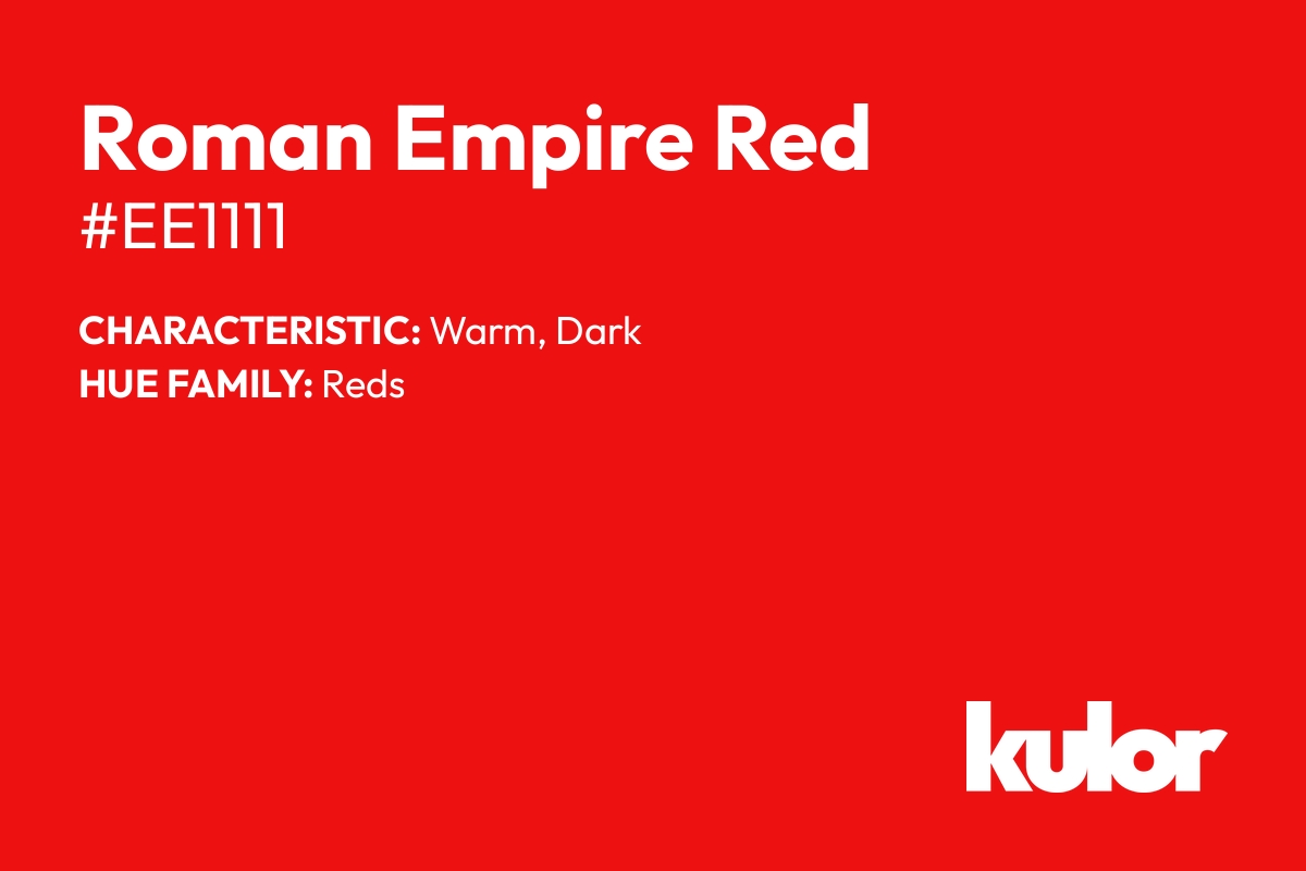 Roman Empire Red is a color with a HTML hex code of #ee1111.