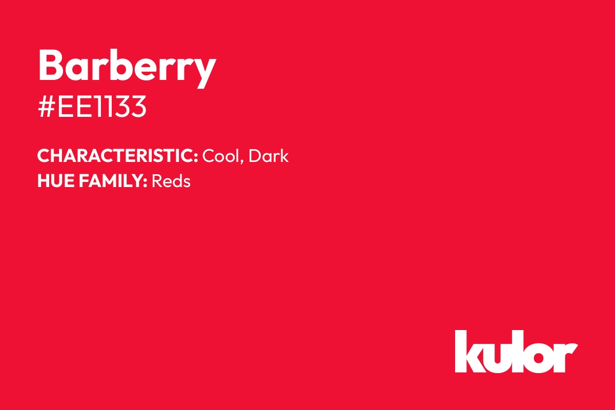 Barberry is a color with a HTML hex code of #ee1133.