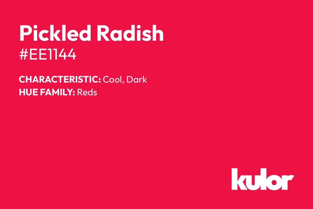 Pickled Radish is a color with a HTML hex code of #ee1144.