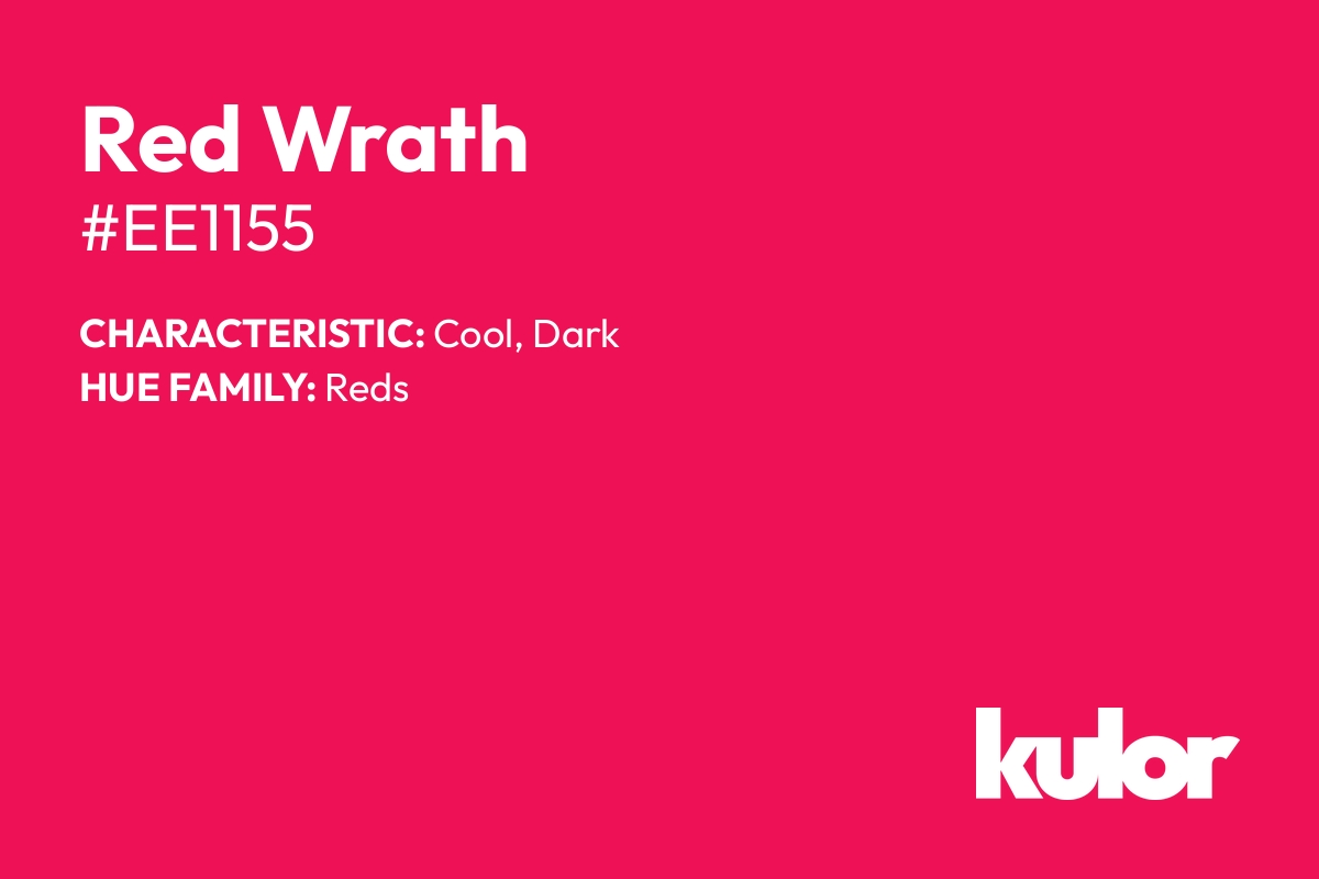 Red Wrath is a color with a HTML hex code of #ee1155.