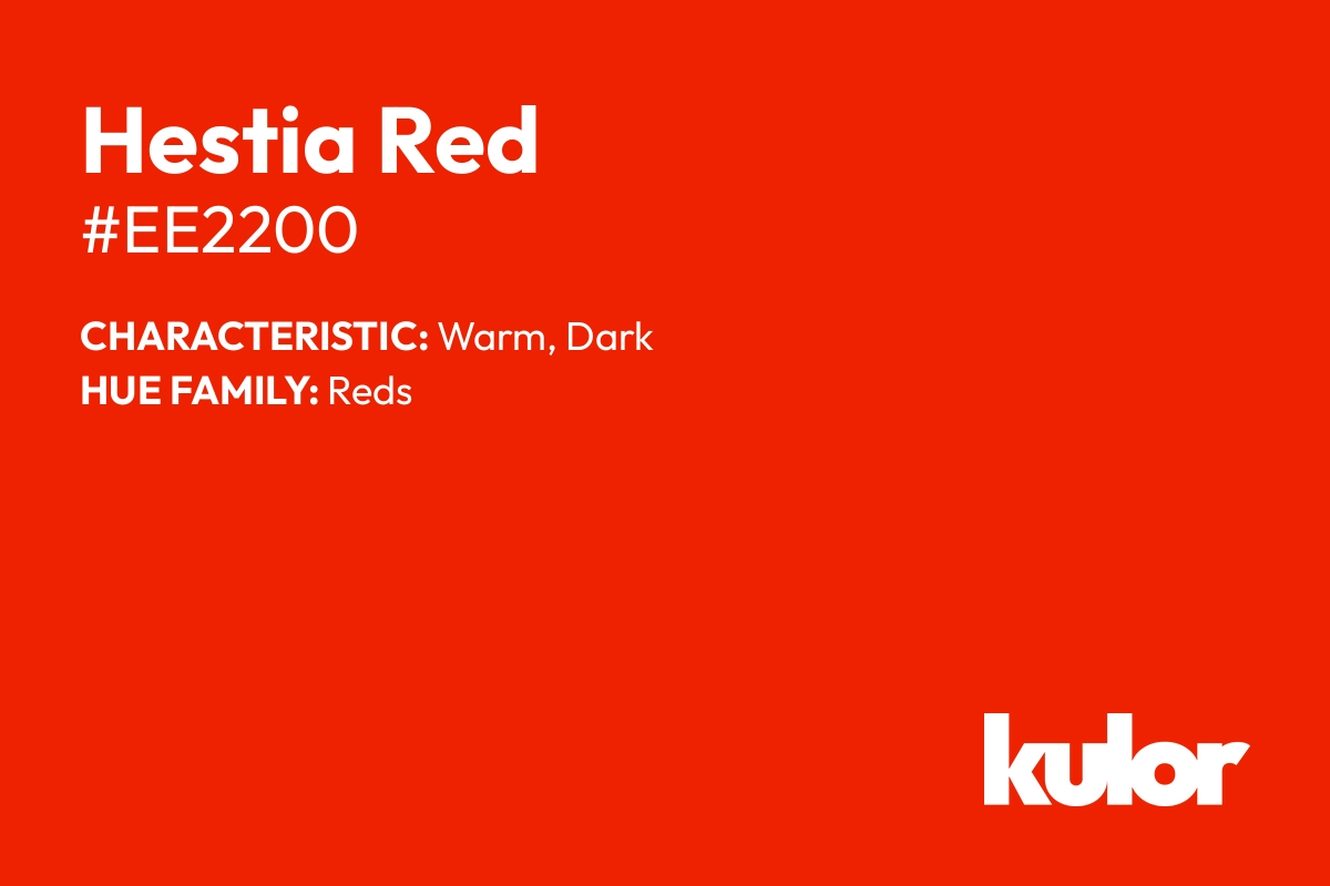 Hestia Red is a color with a HTML hex code of #ee2200.