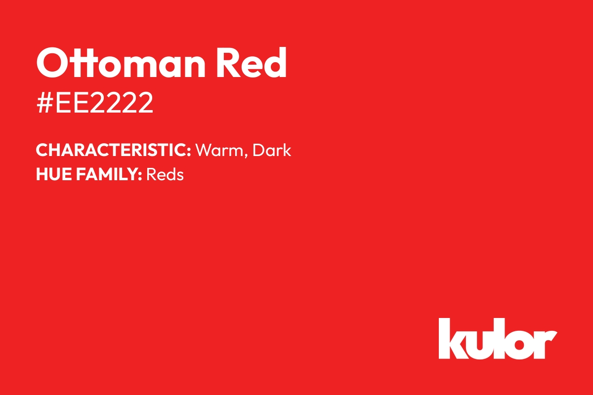 Ottoman Red is a color with a HTML hex code of #ee2222.