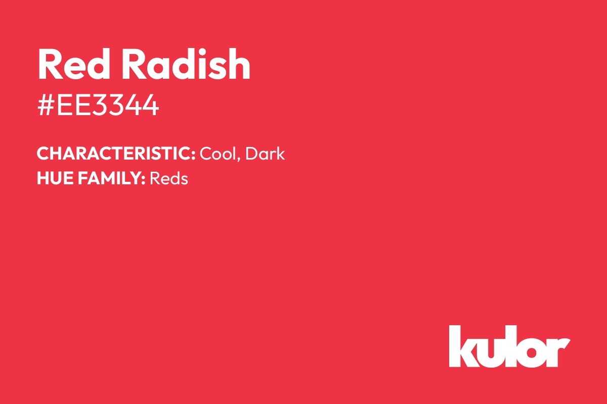 Red Radish is a color with a HTML hex code of #ee3344.