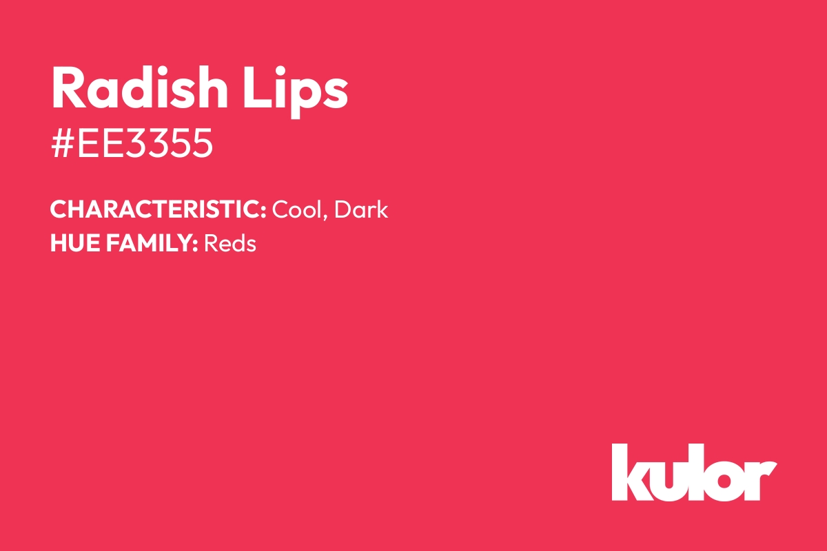 Radish Lips is a color with a HTML hex code of #ee3355.