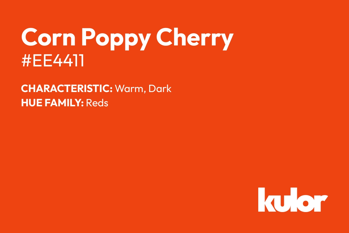 Corn Poppy Cherry is a color with a HTML hex code of #ee4411.