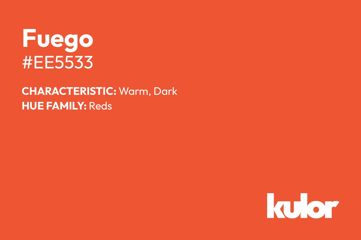 Fuego is a color with a HTML hex code of #ee5533.