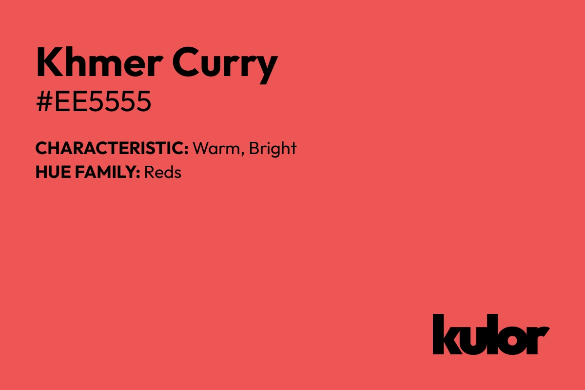 Khmer Curry is a color with a HTML hex code of #ee5555.