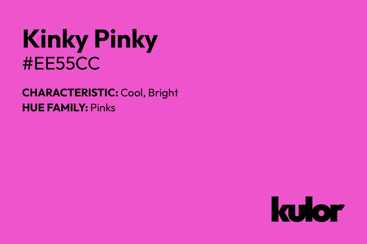 Kinky Pinky is a color with a HTML hex code of #ee55cc.