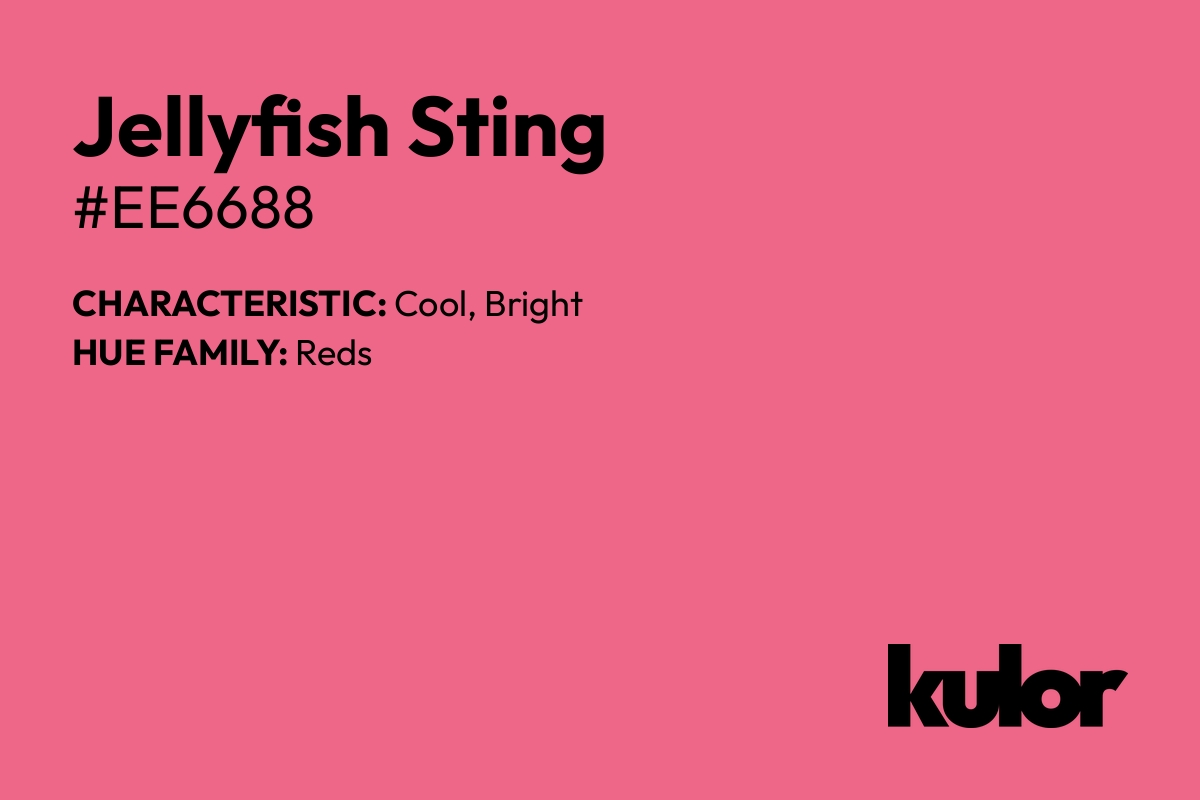 Jellyfish Sting is a color with a HTML hex code of #ee6688.