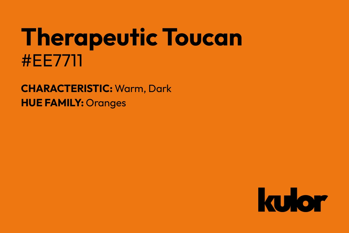 Therapeutic Toucan is a color with a HTML hex code of #ee7711.