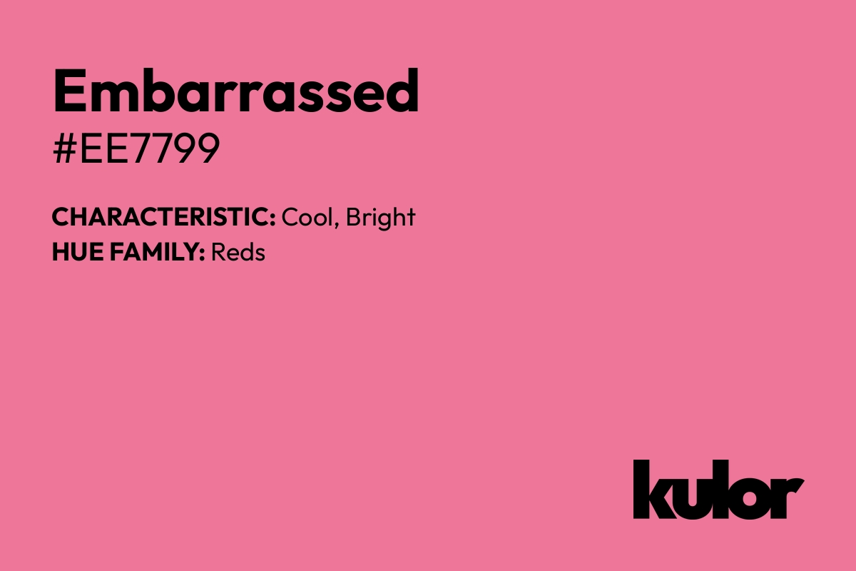 Embarrassed is a color with a HTML hex code of #ee7799.