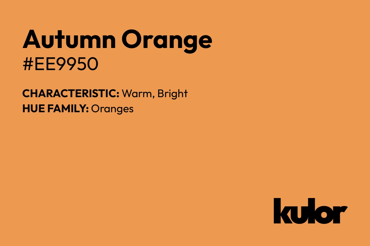 Autumn Orange is a color with a HTML hex code of #ee9950.