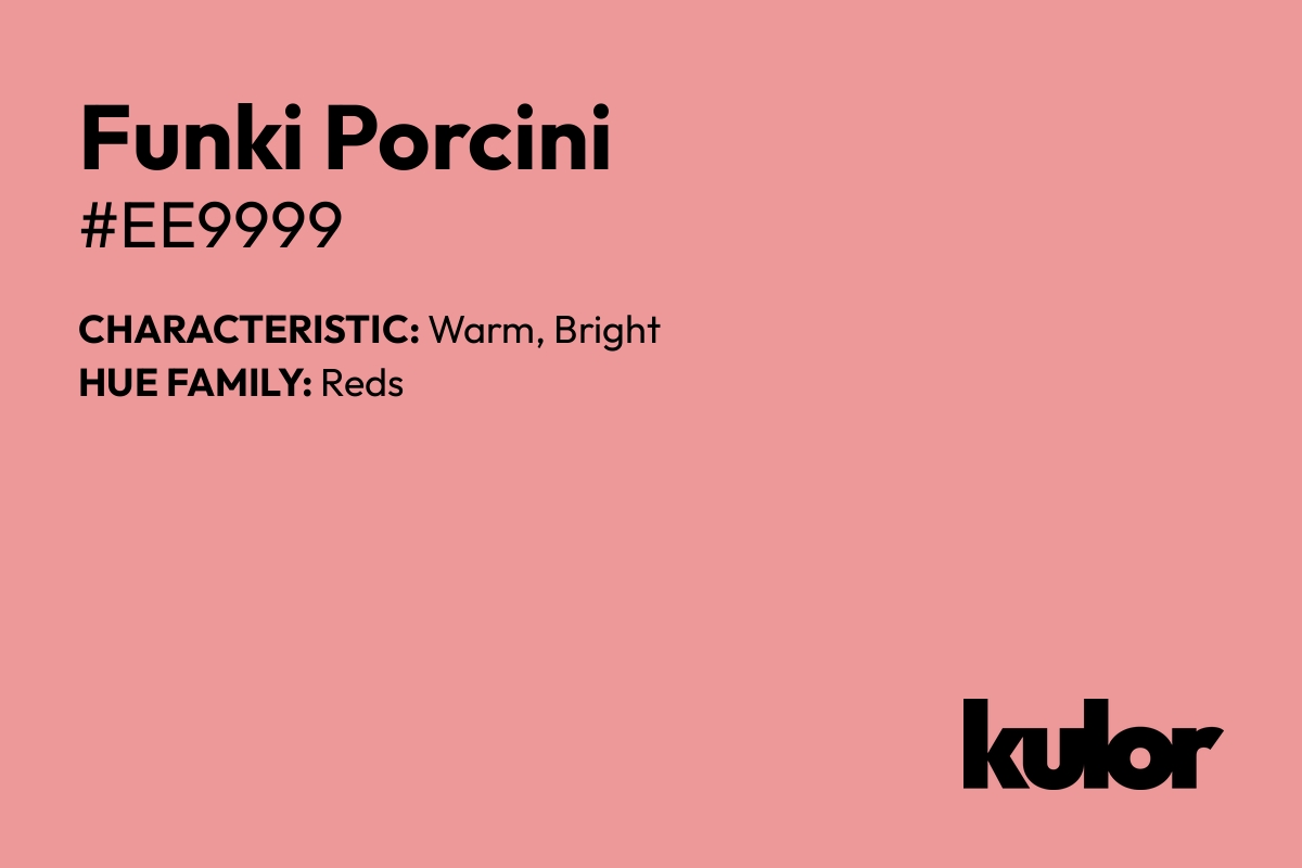 Funki Porcini is a color with a HTML hex code of #ee9999.