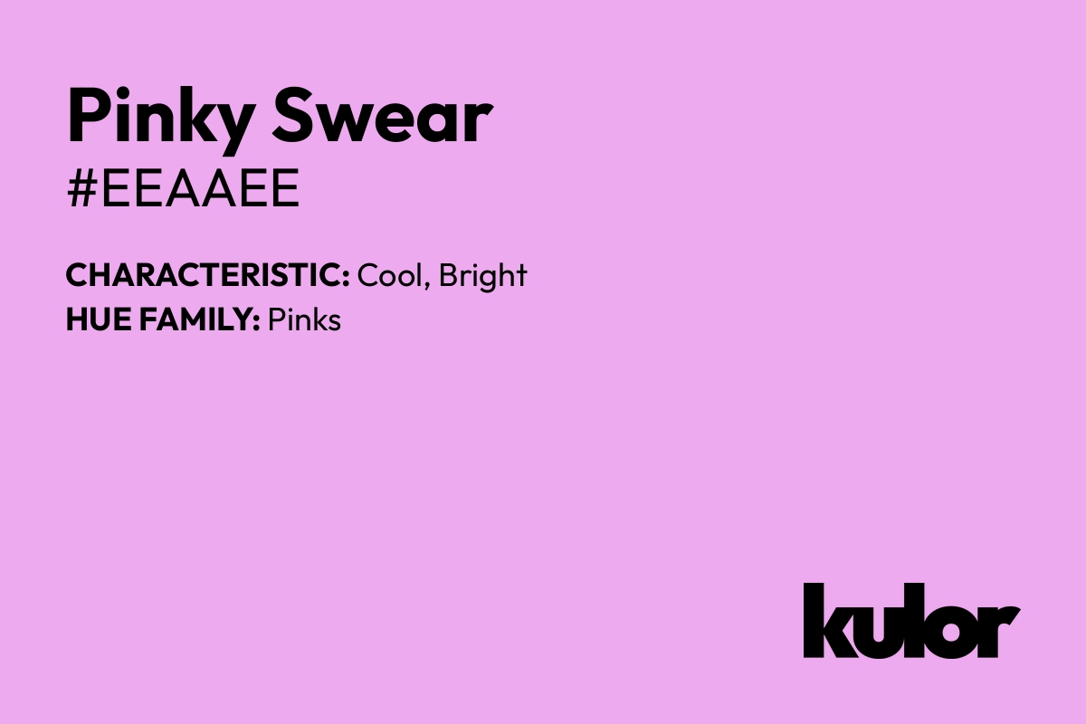 Pinky Swear is a color with a HTML hex code of #eeaaee.