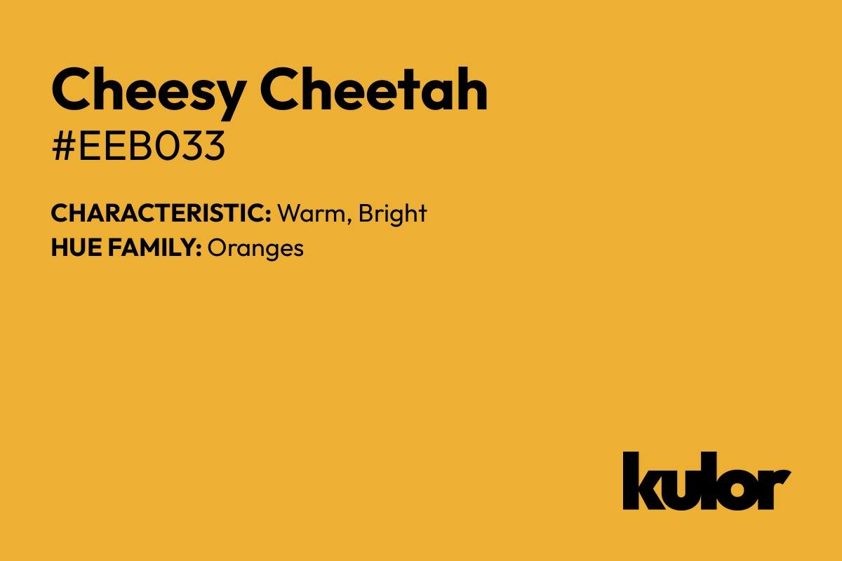 Cheesy Cheetah is a color with a HTML hex code of #eeb033.