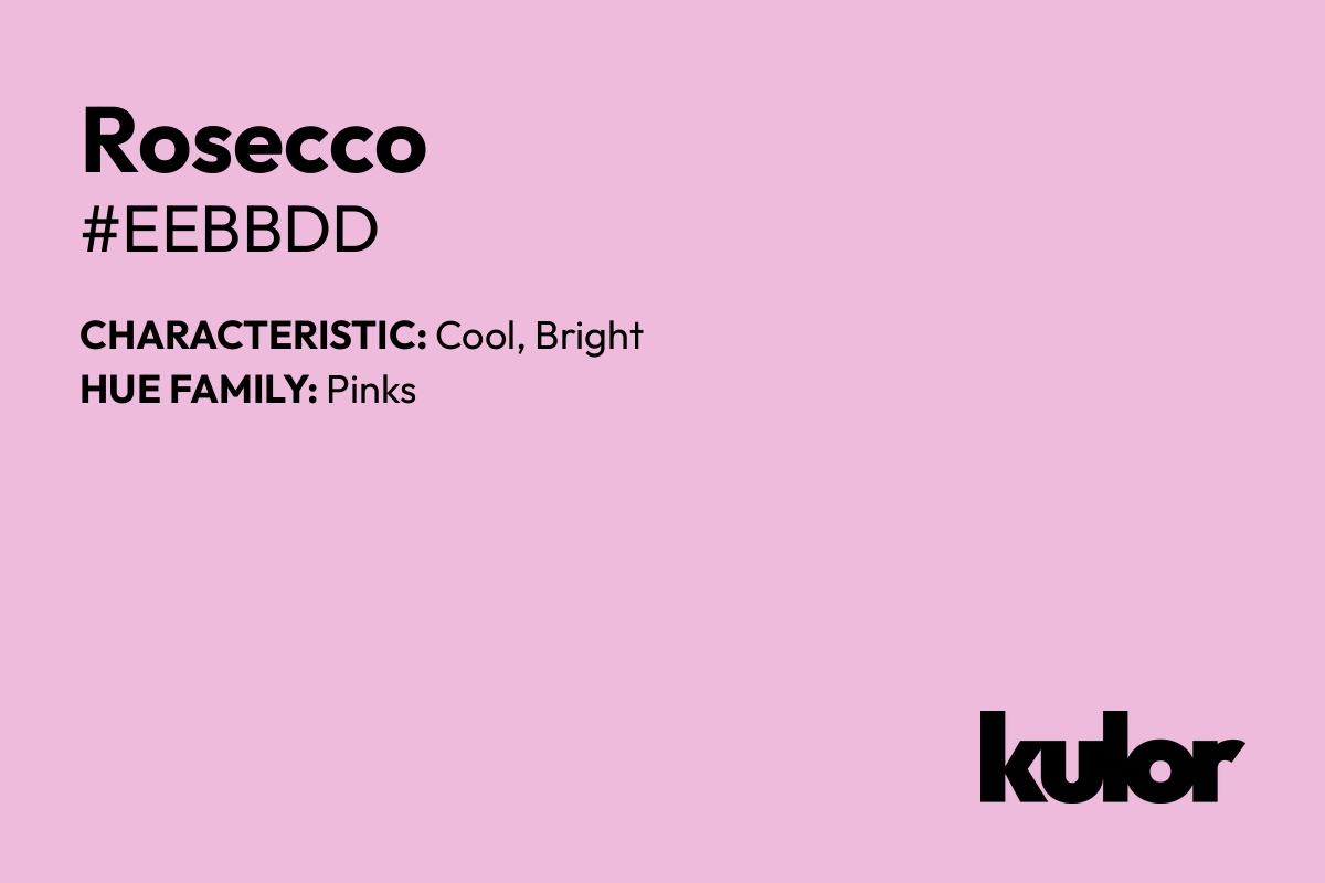 Rosecco is a color with a HTML hex code of #eebbdd.