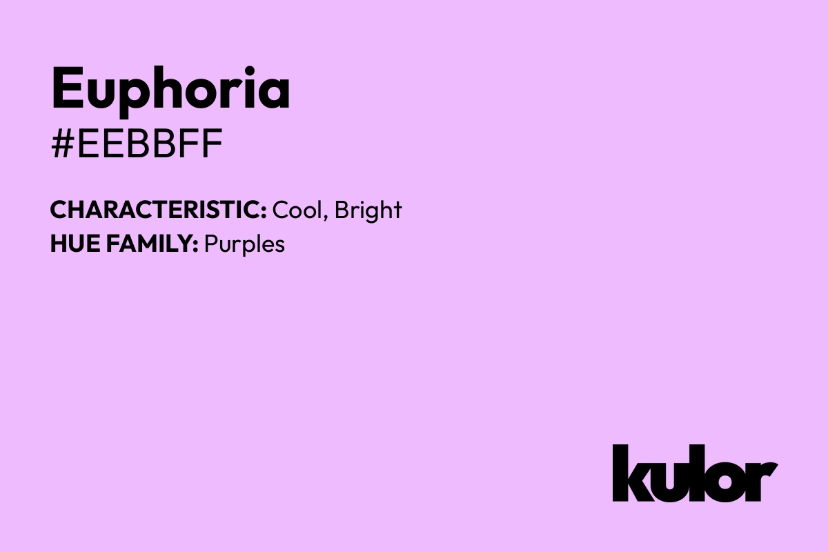 Euphoria is a color with a HTML hex code of #eebbff.