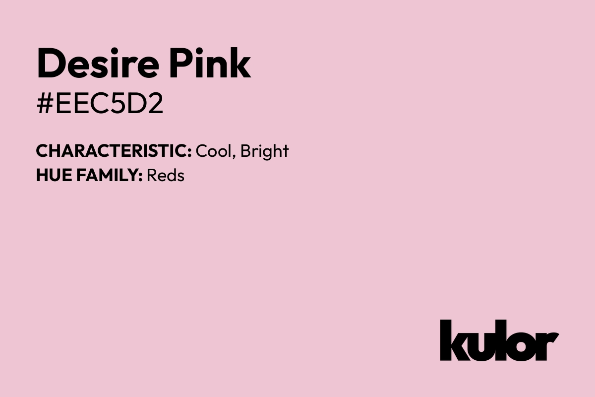 Desire Pink is a color with a HTML hex code of #eec5d2.