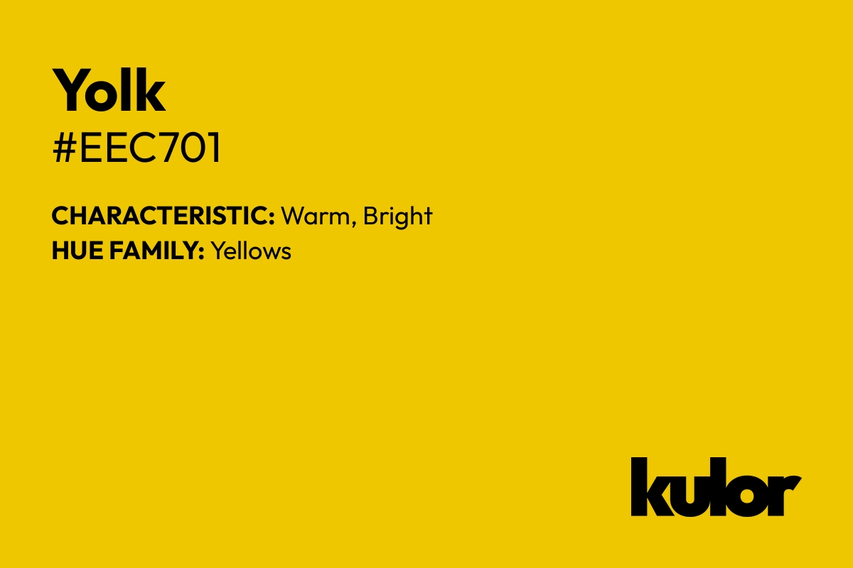 Yolk is a color with a HTML hex code of #eec701.