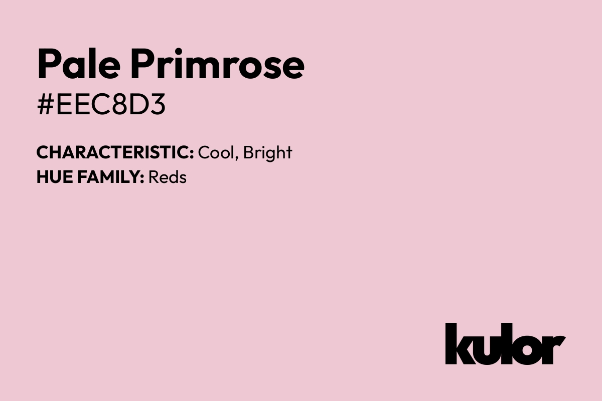 Pale Primrose is a color with a HTML hex code of #eec8d3.