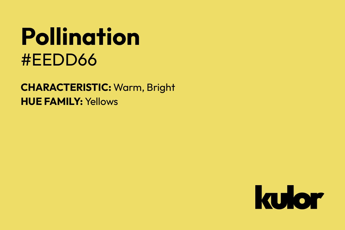 Pollination is a color with a HTML hex code of #eedd66.