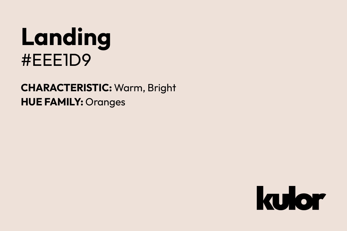 Landing is a color with a HTML hex code of #eee1d9.