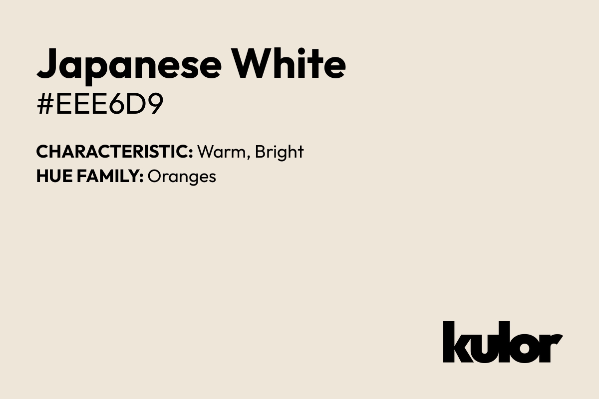 Japanese White is a color with a HTML hex code of #eee6d9.