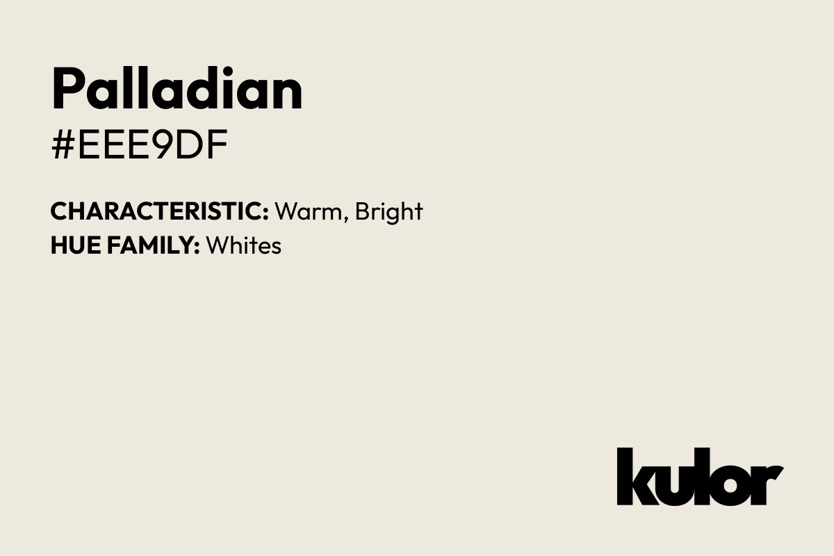 Palladian is a color with a HTML hex code of #eee9df.