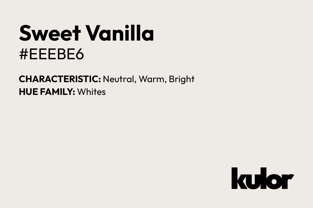 Sweet Vanilla is a color with a HTML hex code of #eeebe6.