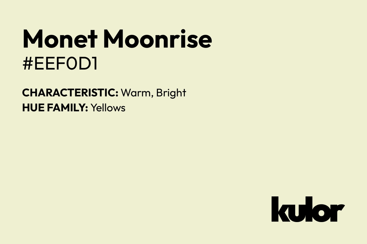 Monet Moonrise is a color with a HTML hex code of #eef0d1.