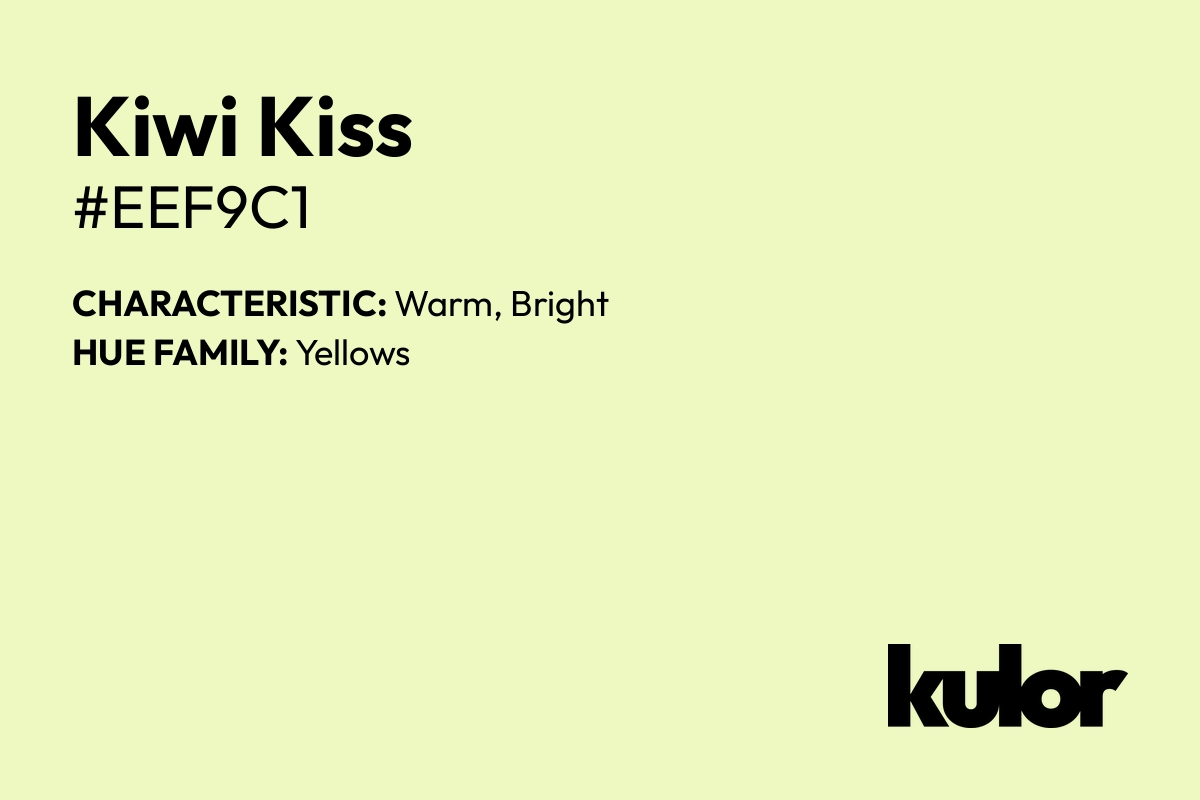 Kiwi Kiss is a color with a HTML hex code of #eef9c1.