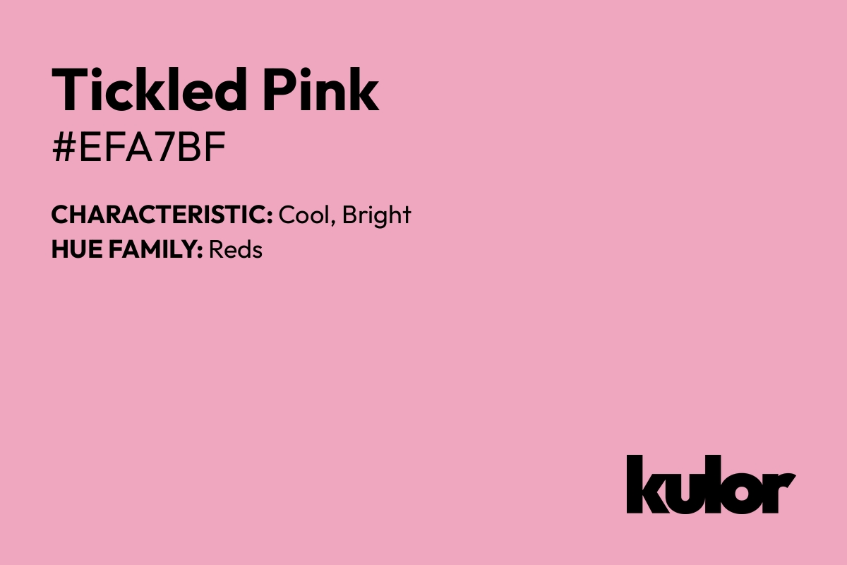 Tickled Pink is a color with a HTML hex code of #efa7bf.