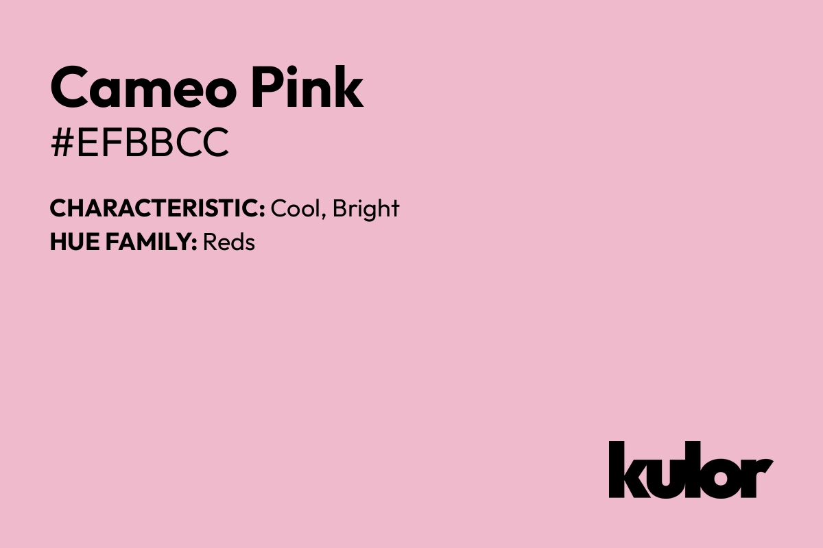 Cameo Pink is a color with a HTML hex code of #efbbcc.