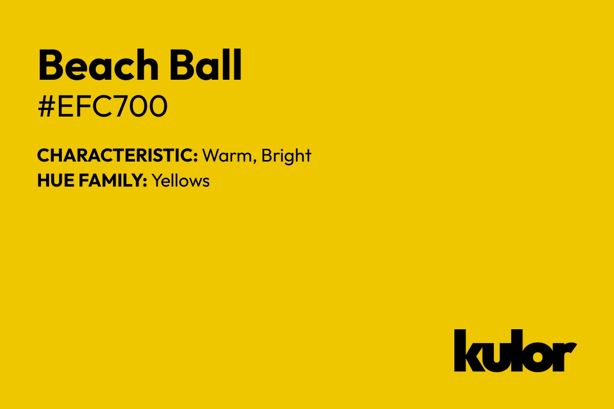 Beach Ball is a color with a HTML hex code of #efc700.