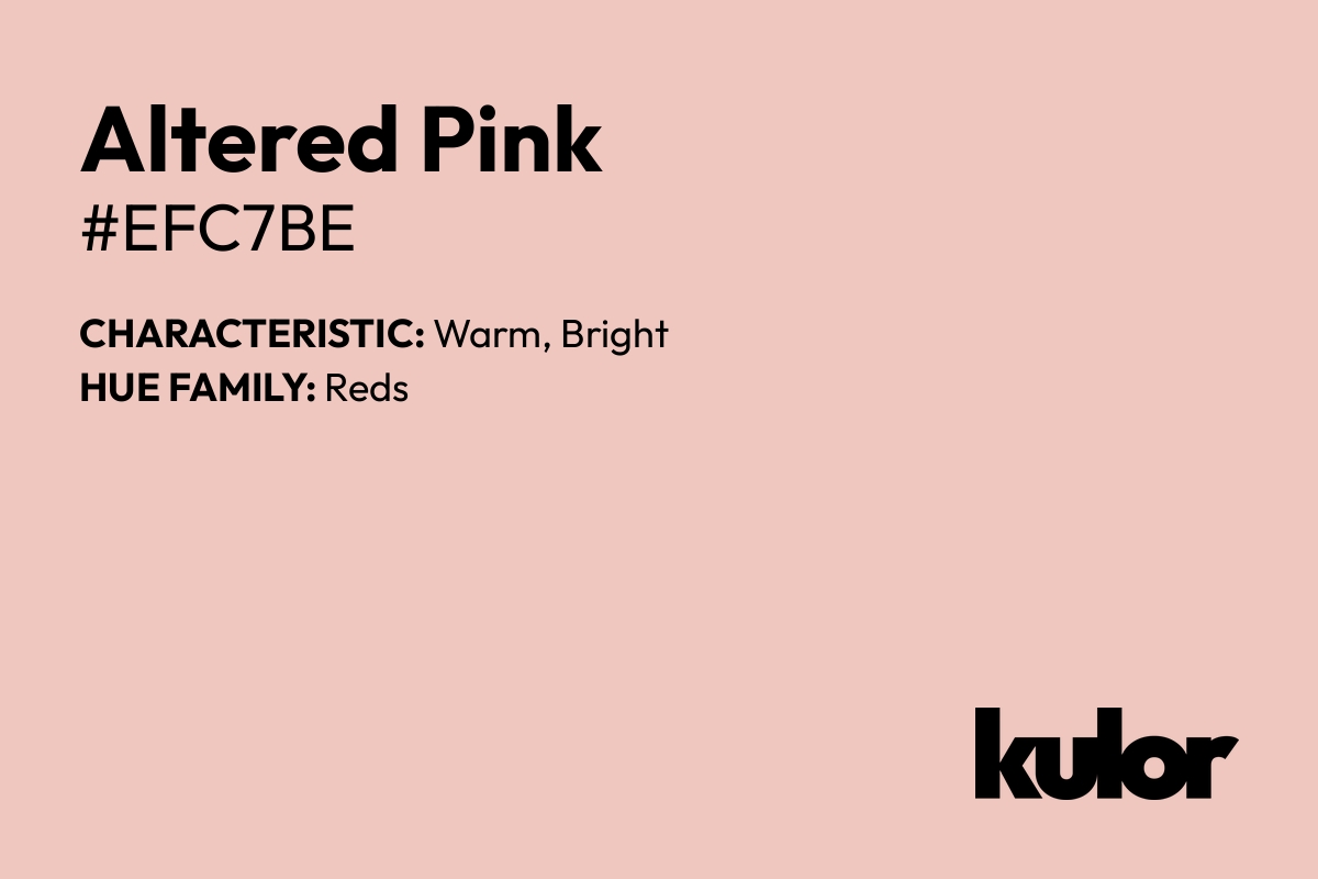 Altered Pink is a color with a HTML hex code of #efc7be.