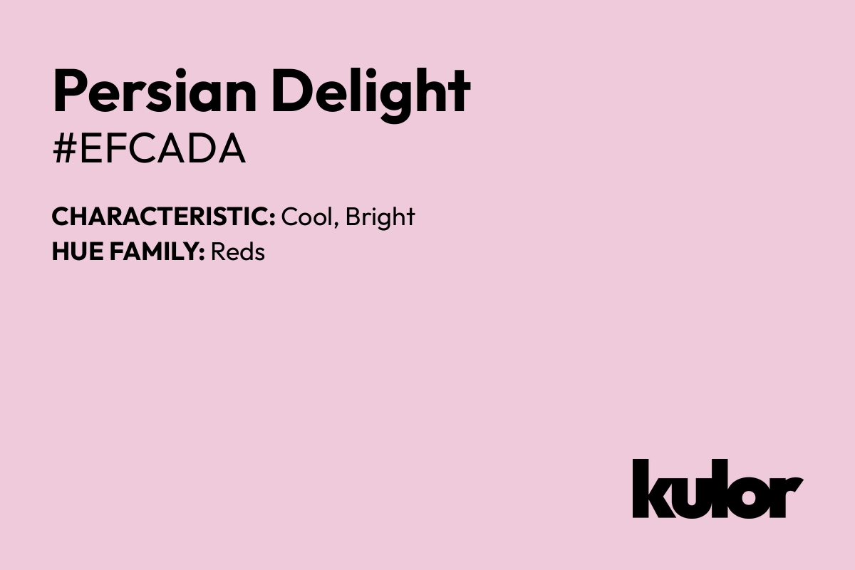 Persian Delight is a color with a HTML hex code of #efcada.