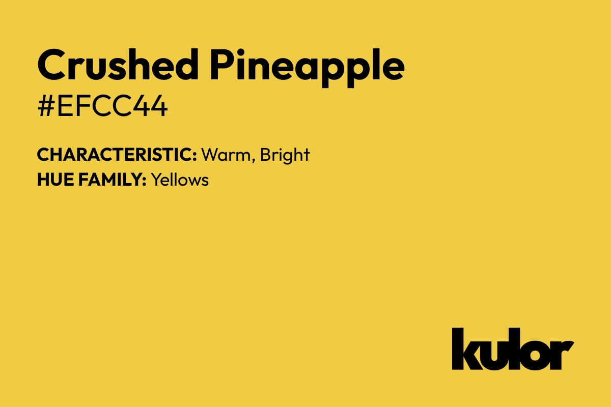 Crushed Pineapple is a color with a HTML hex code of #efcc44.