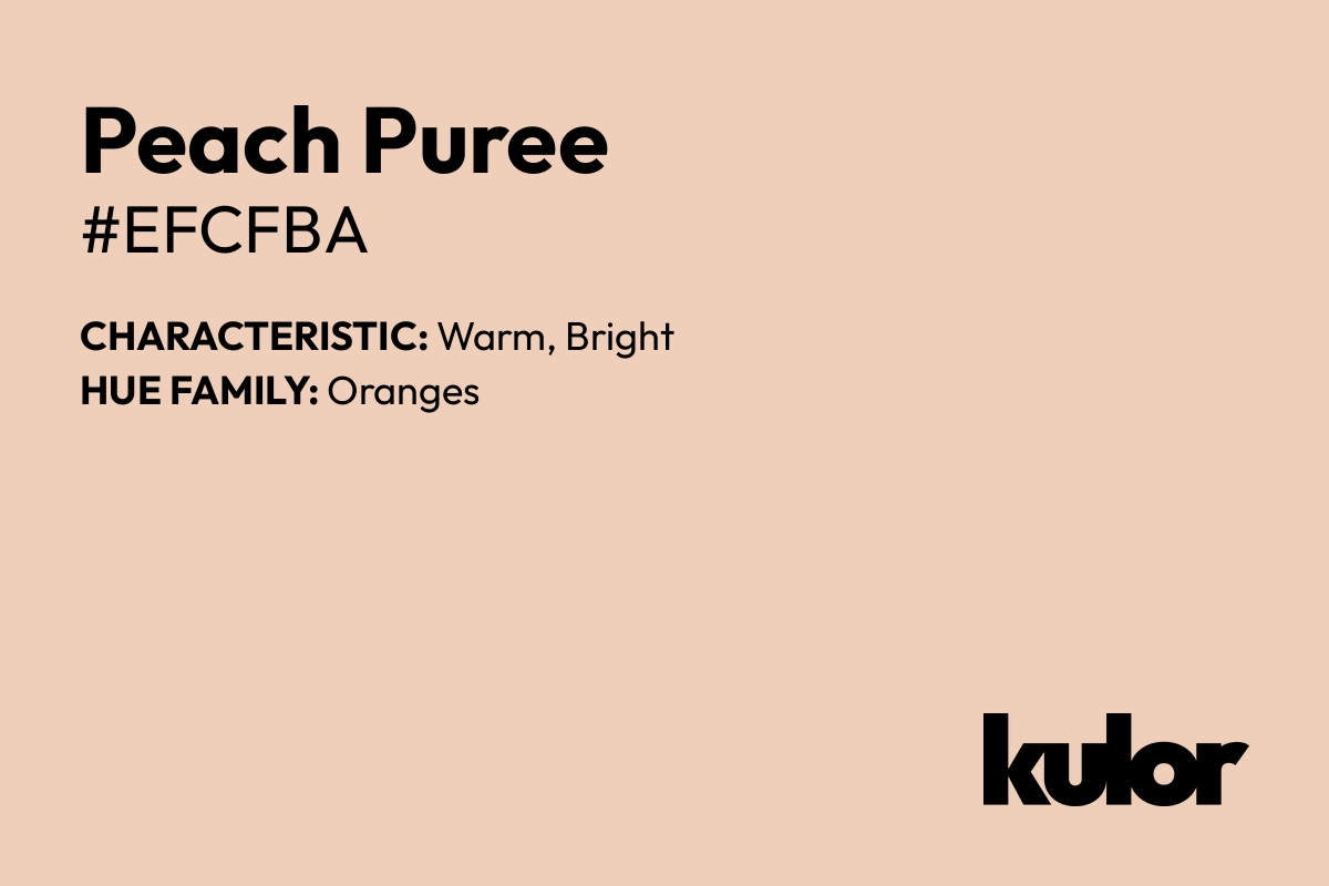 Peach Puree is a color with a HTML hex code of #efcfba.