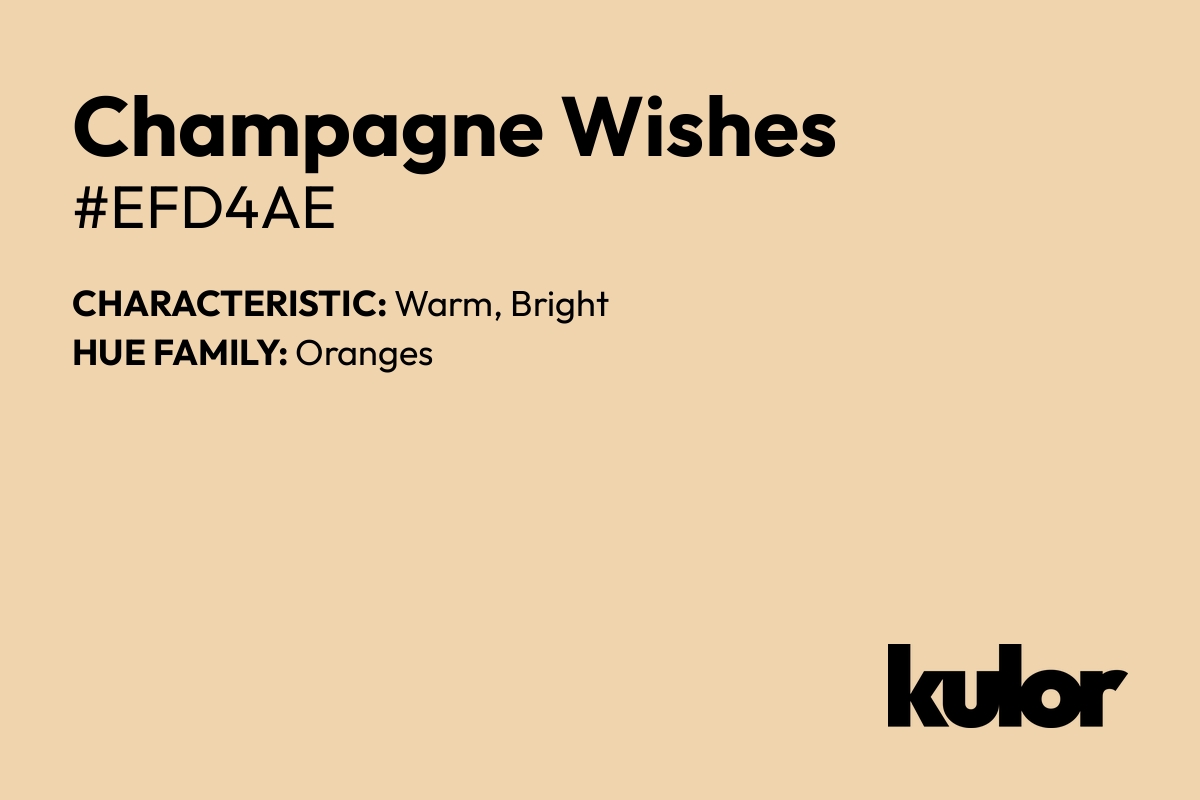 Champagne Wishes is a color with a HTML hex code of #efd4ae.