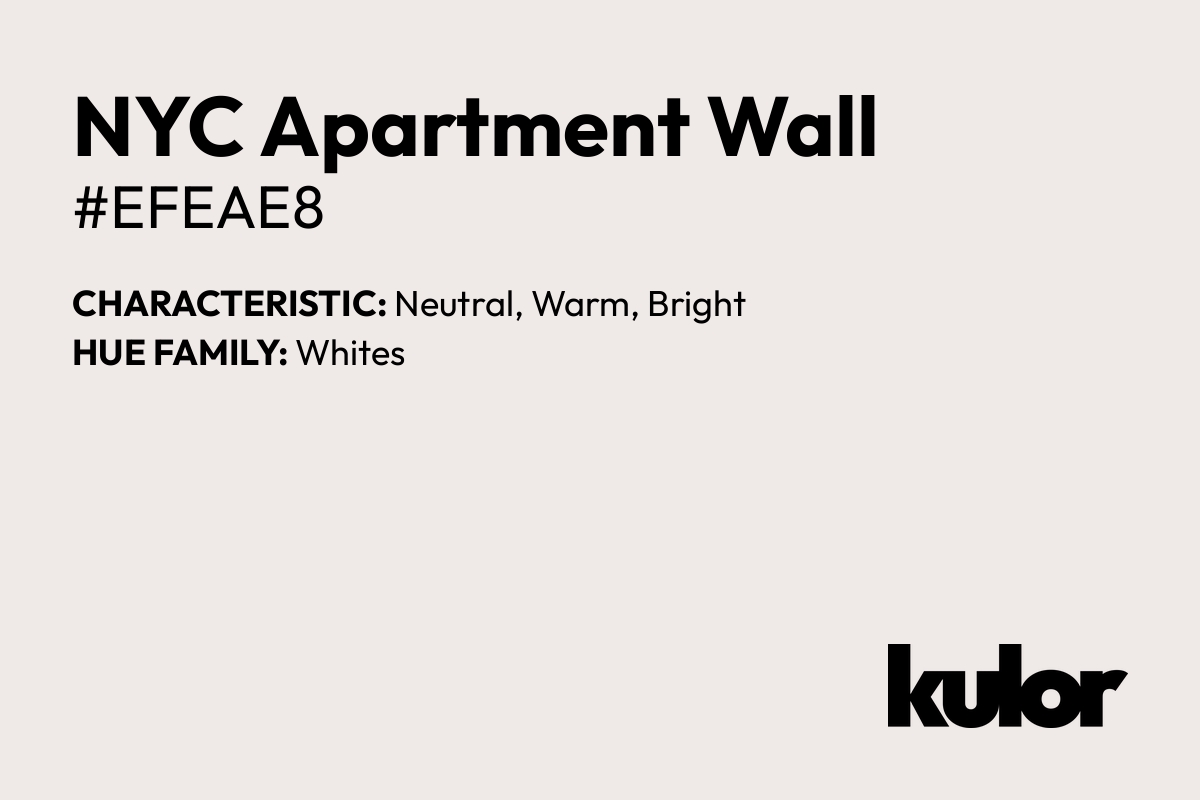 NYC Apartment Wall is a color with a HTML hex code of #efeae8.